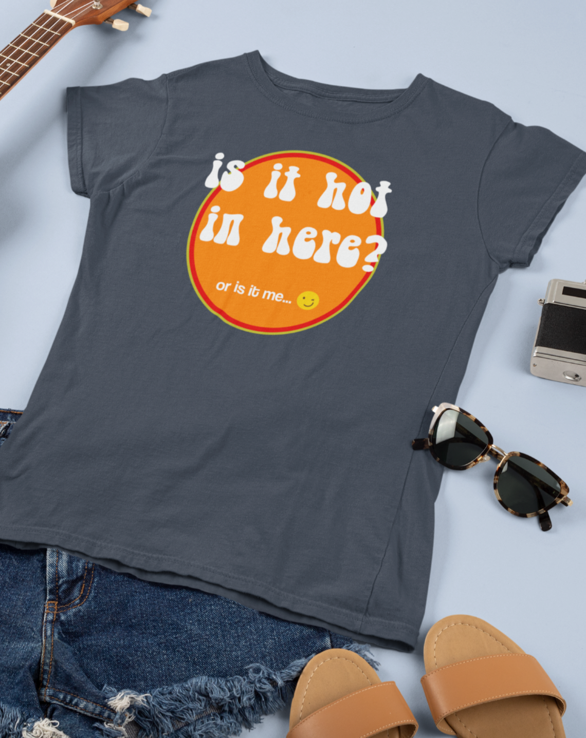 Is it Hot In Here? Women's Organic Cotton T-Shirt. Sizes Small through to 2XL