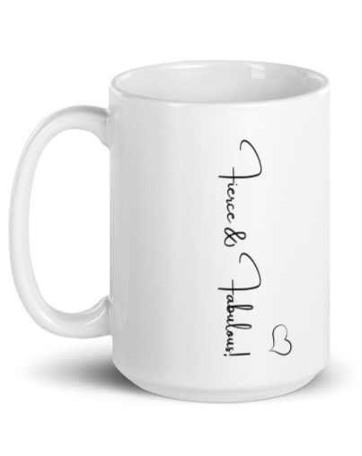 Fierce and fabulous white ceramic mug - comes in two sizes