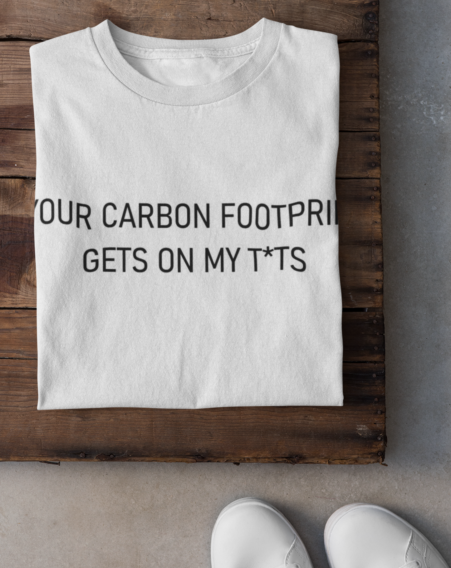 'Your carbon footprint...' climate change organic cotton t-Shirt,  one size