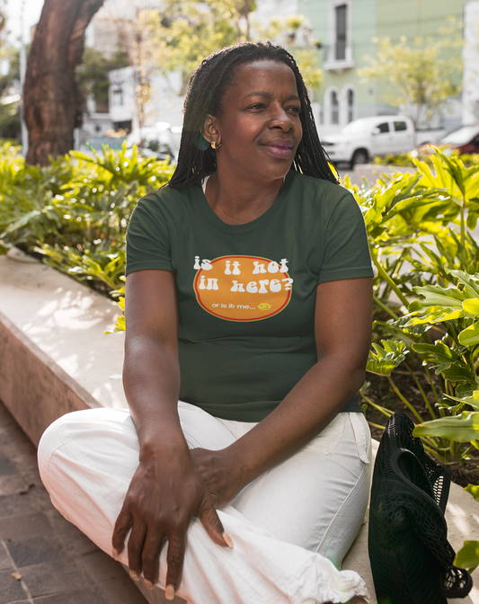 Is it Hot In Here?  Women's Organic Cotton T-Shirt.  Sizes Small through to 2XL